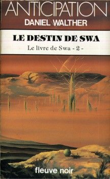 Le cycle de Swa. Vol. 2. Le destin de Swa