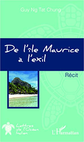 De l'île Maurice à l'exil : récit