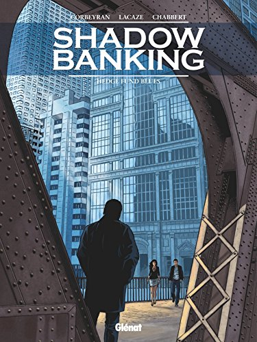 Shadow banking. Vol. 4. Hedge fund blues