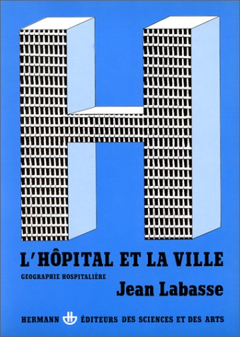 L'Hôpital et la Ville, géographie hospitalière