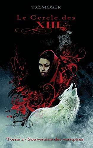 Le cercle des XIII: Souveraine des Vampires