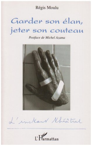 Garder son élan, jeter son couteau