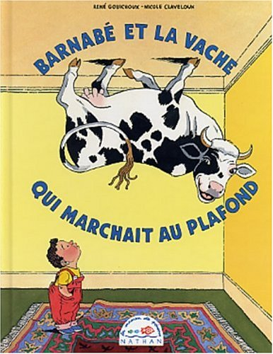 Barnabé et la vache qui marchait au plafond