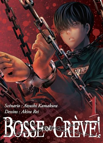Bosse ou crève !. Vol. 1