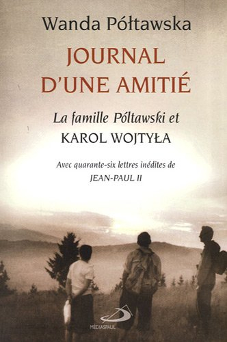 Journal d'une amitié : la famille Poltawski et Karol Wojtyla