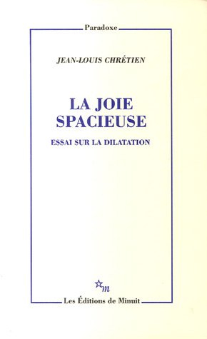 La joie spacieuse : essai sur la dilatation