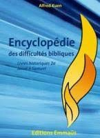 Encyclopédie des difficultés bibliques - 2b - Les Livres historiques de Rois à Esther