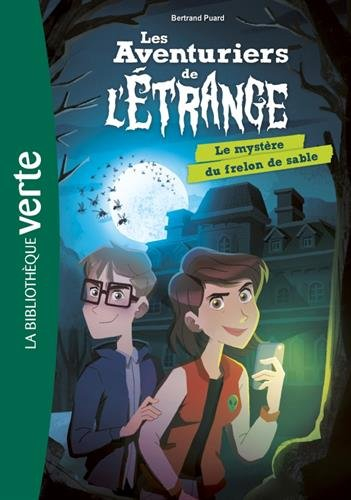 Les aventuriers de l'étrange. Vol. 1. Le mystère du frelon de sable