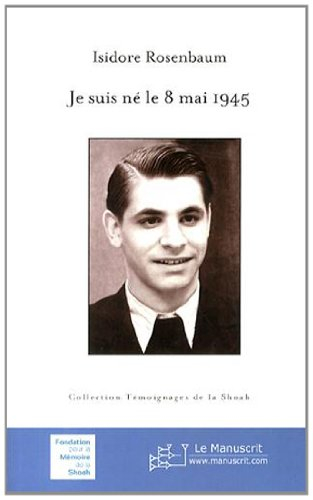 Je suis né le 8 mai 1945