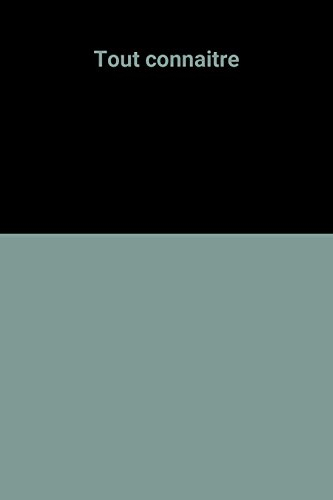 Tout connaître