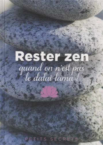 Rester zen quand on n'est pas le dalaï-lama !