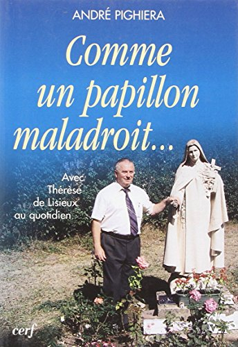 Comme un papillon maladroit... : avec Thérèse de Lisieux au quotidien