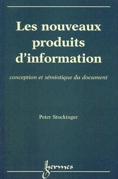 Les nouveaux produits d'information : conception et sémiotique du document