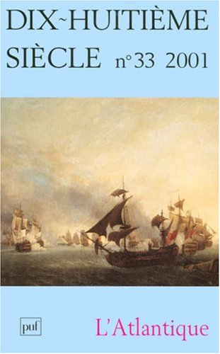 Dix-huitième siècle, n° 33. L'Atlantique