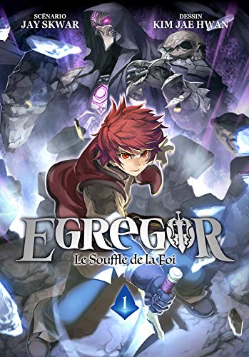 Egregor : le souffle de la foi. Vol. 1