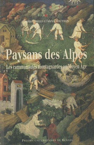Paysans des Alpes : les communautés montagnardes au Moyen Age