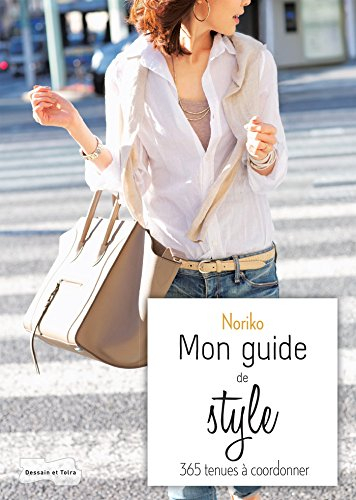 Mon guide de style : 365 tenues à coordonner