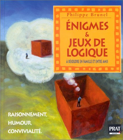 enigmes et jeux de logique à résoudre en famille et entre amis