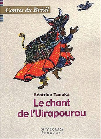 Le chant de l'uirapourou