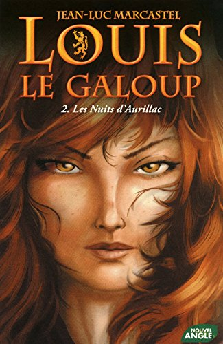 Louis le galoup. Vol. 2. Les nuits d'Aurillac