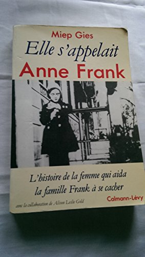 Elle s'appelait Anne Frank : l'histoire de la femme qui aida la famille Frank à se cacher