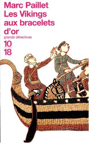 Une enquête d'Erwin le Saxon. Les Vikings aux bracelets d'or
