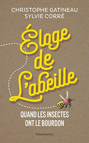 Eloge de l'abeille : quand les insectes ont le bourdon