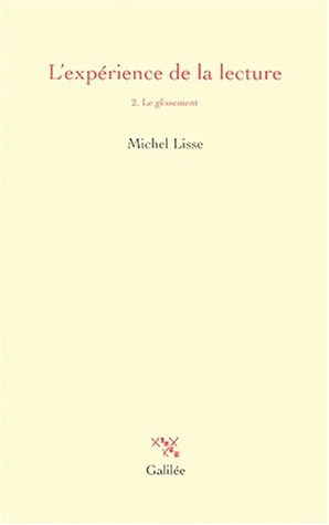 L'expérience de la lecture. Vol. 2. Le glissement