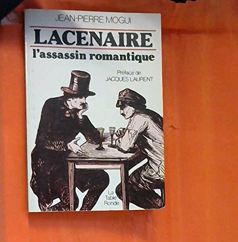 lacenaire, l'assassin romantique