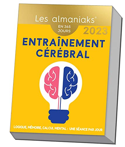 Entraînement cérébral : logique, mémoire, calcul mental, une séance par jour : en 365 jours, 2023
