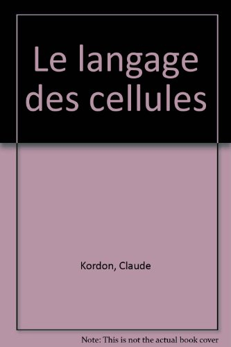 Le Langage des cellules