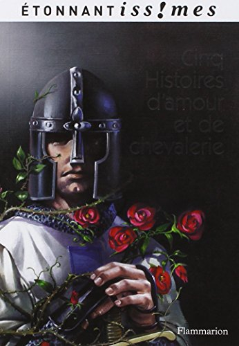 Cinq histoires d'amour et de chevalerie