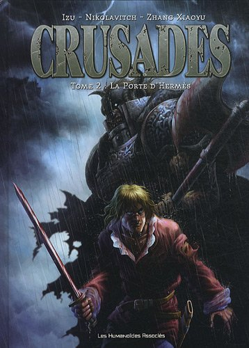 Crusades. Vol. 2. La porte d'Hermès