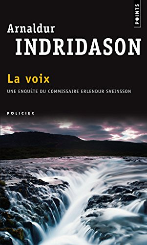 Une enquête du commissaire Erlendur Sveinsson. La voix