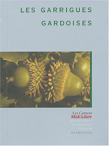 les garrigues gardoises : carnet de randonnée