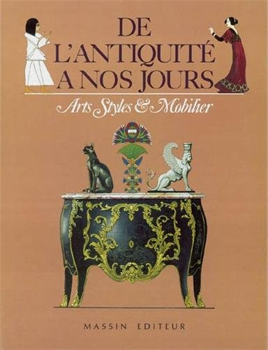 De l'Antiquité à nos jours : arts, styles et mobilier