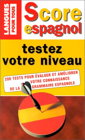 Score espagnol : Testez votre niveau
