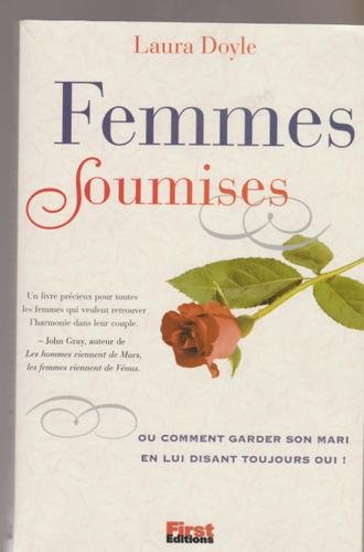 Femmes soumises : ou comment garder son mari en lui disant toujours oui !