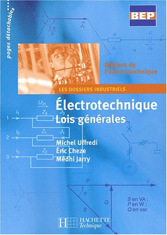 Electrotechnique, lois générales : seconde professionnelle, terminale, BEP métiers de l'électrotechn