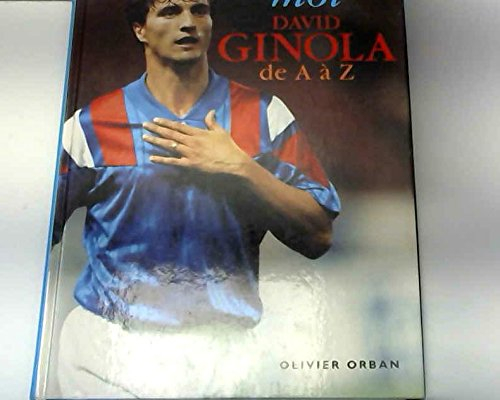 Moi, David Ginola de A à Z