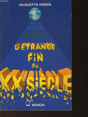 l'etrange fin du xx, siecle