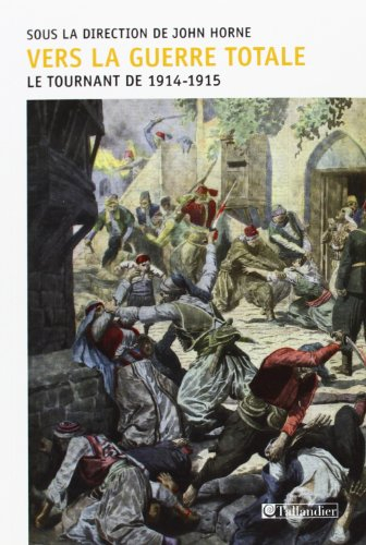 Vers la guerre totale : le tournant de 1914-1915