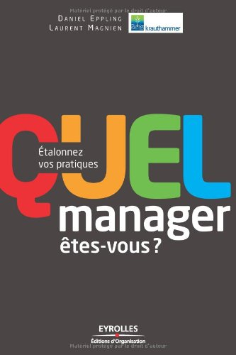Quel manager êtes-vous ? : étalonnez vos pratiques