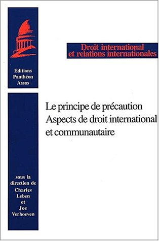 Le principe de précaution : aspects de droit internationale et communautaire