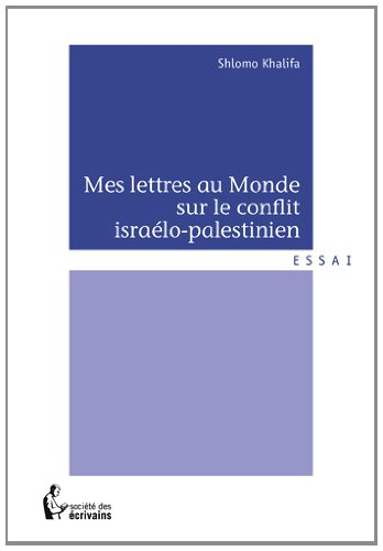 mes lettres au monde sur le conflit israÉlo-palestinien