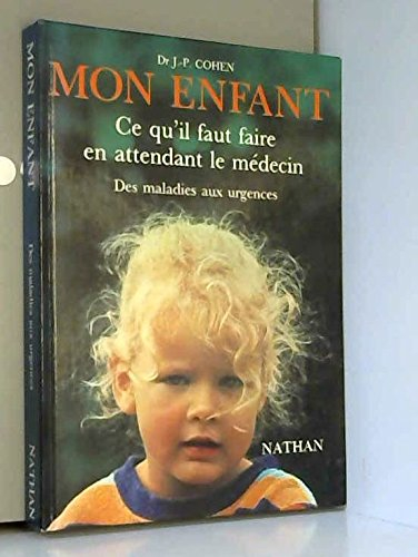 La Santé de mon enfant : que faire en attendant le médecin