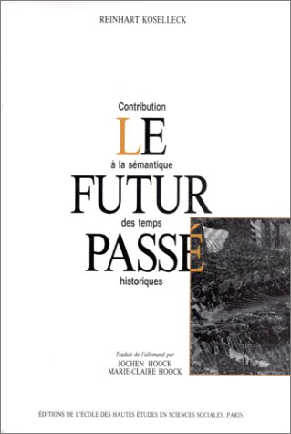 le futur passé. contribution à la sémantique des temps historiques