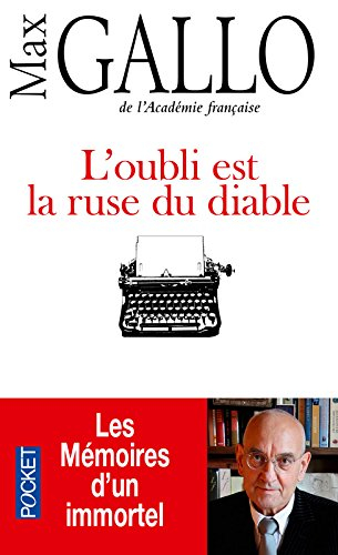 L'oubli est la ruse du diable : les mémoires d'un immortel