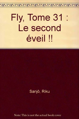 Fly. Vol. 31. Le second éveil !!!