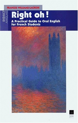 Right oh ! : a practical guide of oral English
